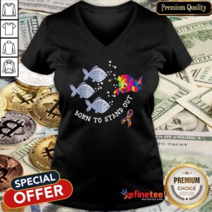 Pretty Born To Stand Out Autism Awareness Fish V-neck - Design By Refinetee.com
