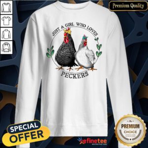 Pretty Chickens Just A Girl Who Loves Peckers Sweatshirt - Design By Refinetee