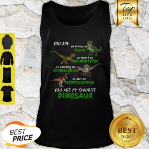 Pretty Dinosaur You Are As Strong As T-rex As Smart As Velociraptor Dinosaur Tank Top - Design By Refinetee.com