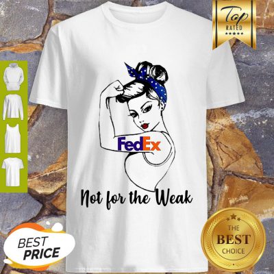 Pretty Fedex Strong Girl Not For The Weak Shirt - Design By Refinetee