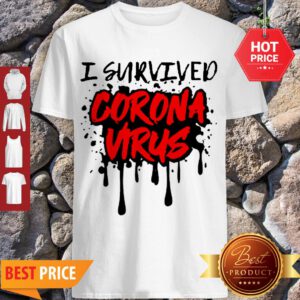 Pretty I Survived Coronavirus 2020 Shirt - Design By Refinetee