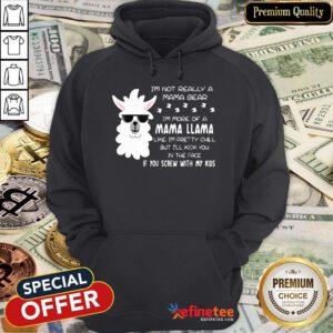 Pretty Mama Llama Pretty Chill But I’ll Kick You In The Face Hoodie - Design By Refinetee