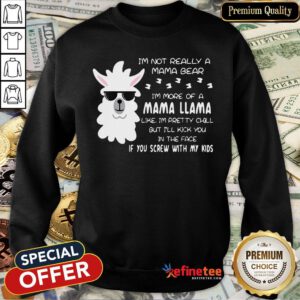 Pretty Mama Llama Pretty Chill But I’ll Kick You In The Face Sweatshirt - Design By Refinetee