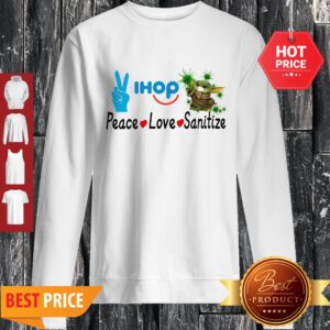 Pretty Peace Love Sanitize Ihop Baby Yoda Coronavirus Sweatshirt - Design By Refinetee.com