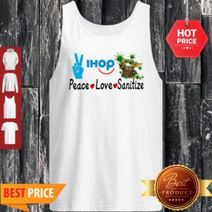 Pretty Peace Love Sanitize Ihop Baby Yoda Coronavirus Tank Top - Design By Refinetee.com