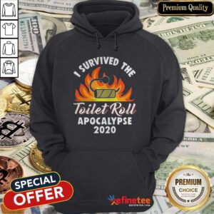 Pretty Toilet Paper Shortage I Survived The Toilet Roll Apocalypse 2020 Hoodie - Design By Refinetee.com