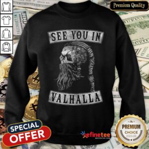 Pretty Viking Skull See You In Ragnar Valhalla Sweatshirt - Design By Refinetee.com