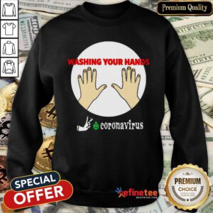 Pretty Washing Your Hands Survived Flick Off Coronavirus Sweatshirt- Design By Refinetee.com