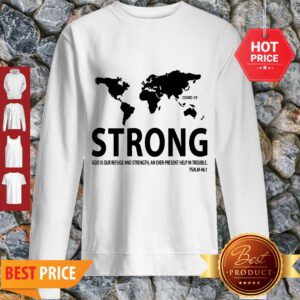 Pretty World Strong Covid-19 God Is Our Refuge And Strength Sweatshirt - Design By Refinetee.com