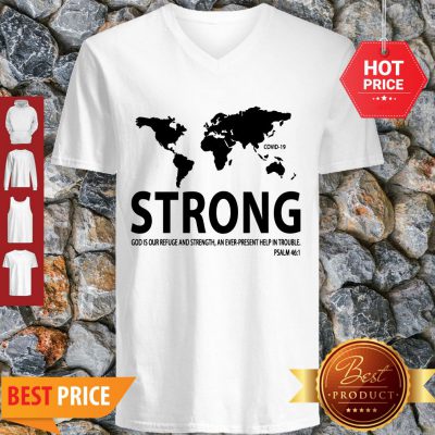 Pretty World Strong Covid-19 God Is Our Refuge And Strength V-neck- Design By Refinetee.com