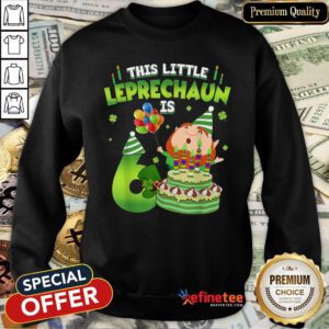 This Leprechaun Is 6 Year Old Birthday St Patricks Day Sweatshirt - Design By Refinetee