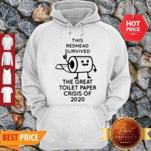 This Redhead Survived The Great Toilet Paper Crisis Of 2020 Covid-19 Hoodie- Design By Refinetee.com