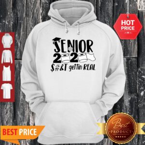 Toilet Paper Apocalypse Senior 2020 Shit Gettin Real Hoodie - Design By Refinetee