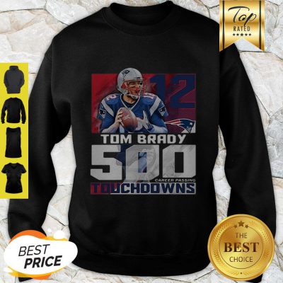 Tom Brady 500 Touchdowns Patriots 12 New England Patriots Sweatshirt - Design By Refinetee.com