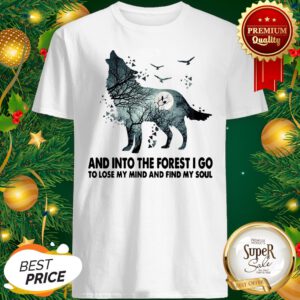 Wolf And Into The Forest I Go To Lose My Mind Shirt - Design By Refinetee