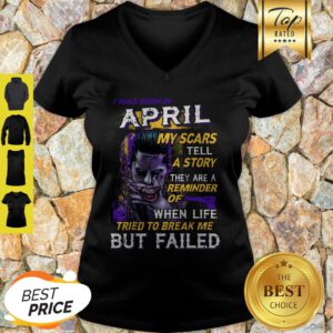 Joker I Was Born In April My Scars Tell A Story They Are A Reminder V-Neck