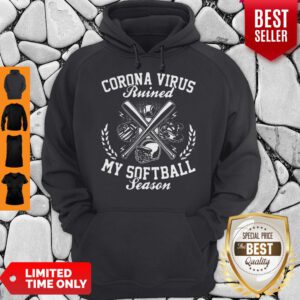 Corona Virus Ruined My Softball Season Covid-19 Hoodie