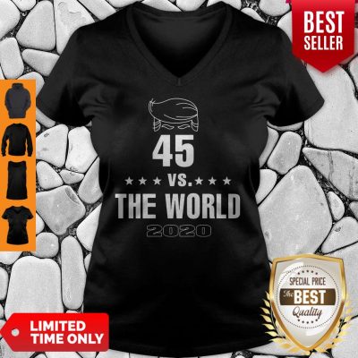 Donald Trump 45 Vs The World 2020 V-Neck
