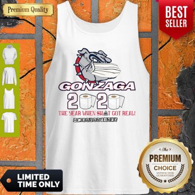 Funny Gonzaga Bulldogs 2020 The Year When Shit Got Real Quarantined Coronavirus Tank Top