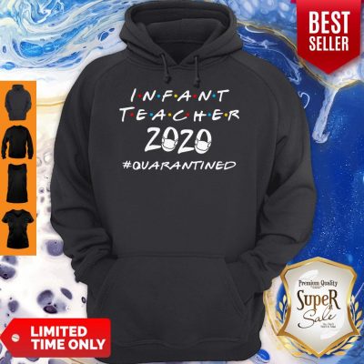 Funny Infant Teacher 2020 #Quarantined Coronavirus Hoodie