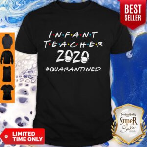 Funny Infant Teacher 2020 #Quarantined Coronavirus Shirt