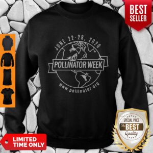 Funny June 22 28 2020 Pollinator Week Sweatshirt