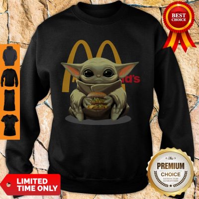 Funny Nice Baby Yoda Hug Hamburguesa McDonald’s Sweatshirt