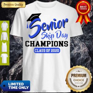 Funny Senior 2020 Skip Day Champs White Blue Shirt