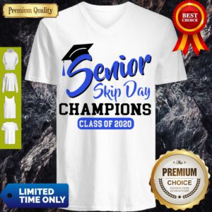 Funny Senior 2020 Skip Day Champs White Blue V-Neck