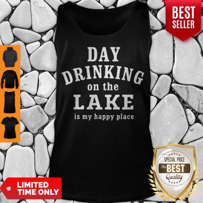 Good Day Drinking On The Lake Is My Happy Place Tank Top