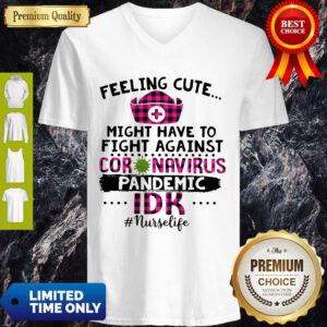 Good Feeling Cute Might Have To Fight Against Coronavirus Pandemic V-Neck