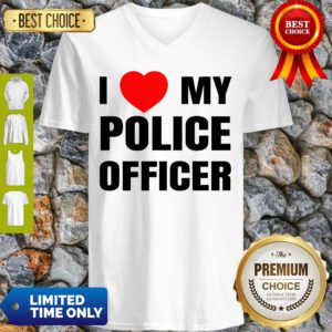 Good I Love My Police Officer Red Heart Policeman Policewoman V-Neck