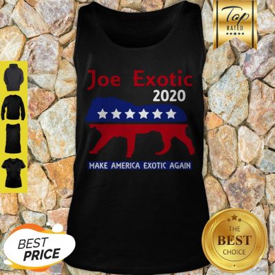 Good Joe Exotic Tiger King Make American Extic Again Tank Top