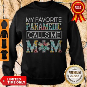 Good My Favorite Paramedic Calls Me Mom Floral Sweatshirt