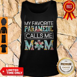 Good My Favorite Paramedic Calls Me Mom Floral Tank Top