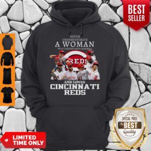 Good Never Underestimate A Woman Who Understands Love Cincinnati Reds Hoodie - Design By Refinetee.com