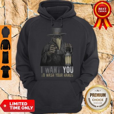 Good Plague Doctor I Want You To Wash Your Hands Hoodie
