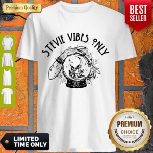 Good Stevie Vibes Only Funny Shirt