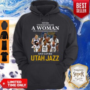 Never Underestimate A Woman Who Understands Basketball Who Lovesutah Jazz Hoodie