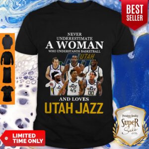 Never Underestimate A Woman Who Understands Basketball Who Lovesutah Jazz shirt