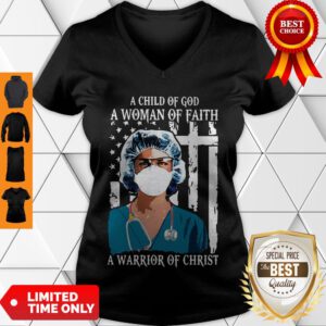 Nice 2020 Nurse A Child Of God A Woman Of Faith A Warrior Of Christ T-V-Neck