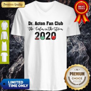 Nice Dr. Amy Acton Fan Club The Calm In The Storm 2020 V-Neck