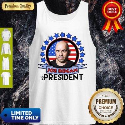 Nice Joe Rogan 2020 For President Tank Top