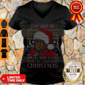 Nice Just Give Me Plain Baby Jesus Lying In A Manger Christmas V-Neck