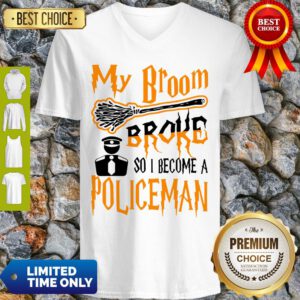 Nice My Broom Broke So I Become Policeman Halloween V-Neck