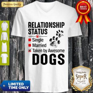 Nice Relationship Status Taken By Awesome Dogs V-Neck