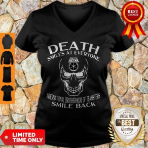 Nice Skull Death Smiles At Everyone International Brotherhood Of Teamsters V-Neck