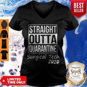 Nice Straight Outta Quarantine Surgical Tech 2020 Coronavirus V-Neck