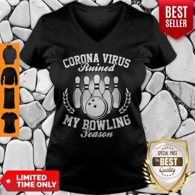 Pretty Corona Virus Ruined My Bowling Season V-Neck