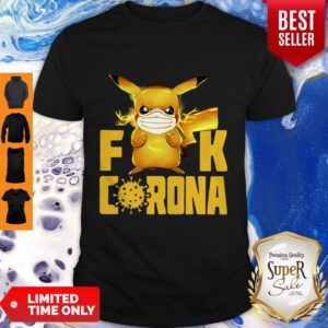 Pretty Fuck Corona Pikachu Shirt